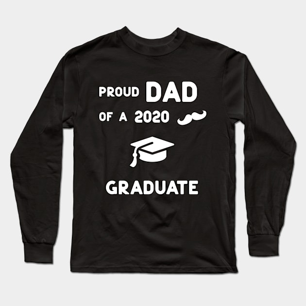 Proud Dad of A 2020 Graduate Senior Quarantined Long Sleeve T-Shirt by Hussein@Hussein